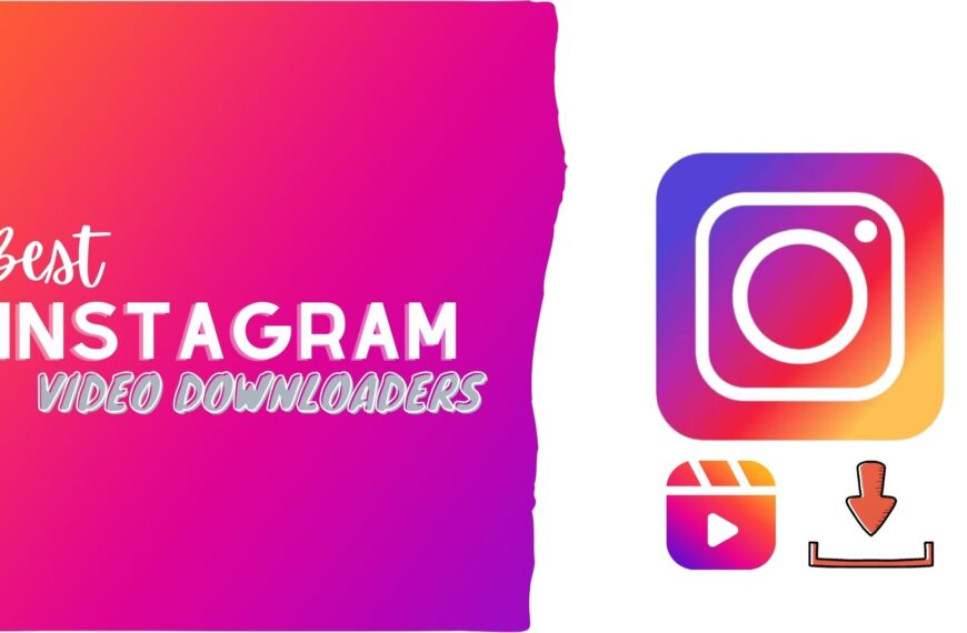 Best Instagram Video Downloader Free – Download Instagram Videos Online